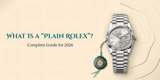 What Is a “Plain Rolex”? Complete Guide for 2026